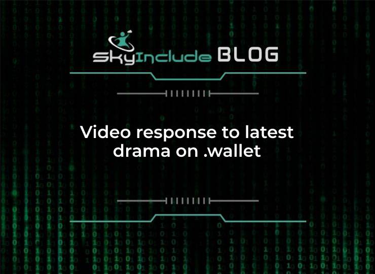 Video Response to Latest Drama on .wallet