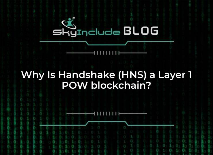 Why Is Handshake (HNS) a Layer 1 POW blockchain? (why pow instead of pos?)