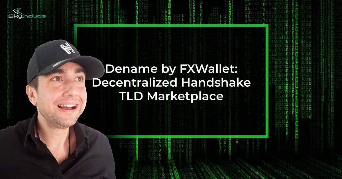 Dename by FXWallet: Decentralized Handshake TLD Marketplace
