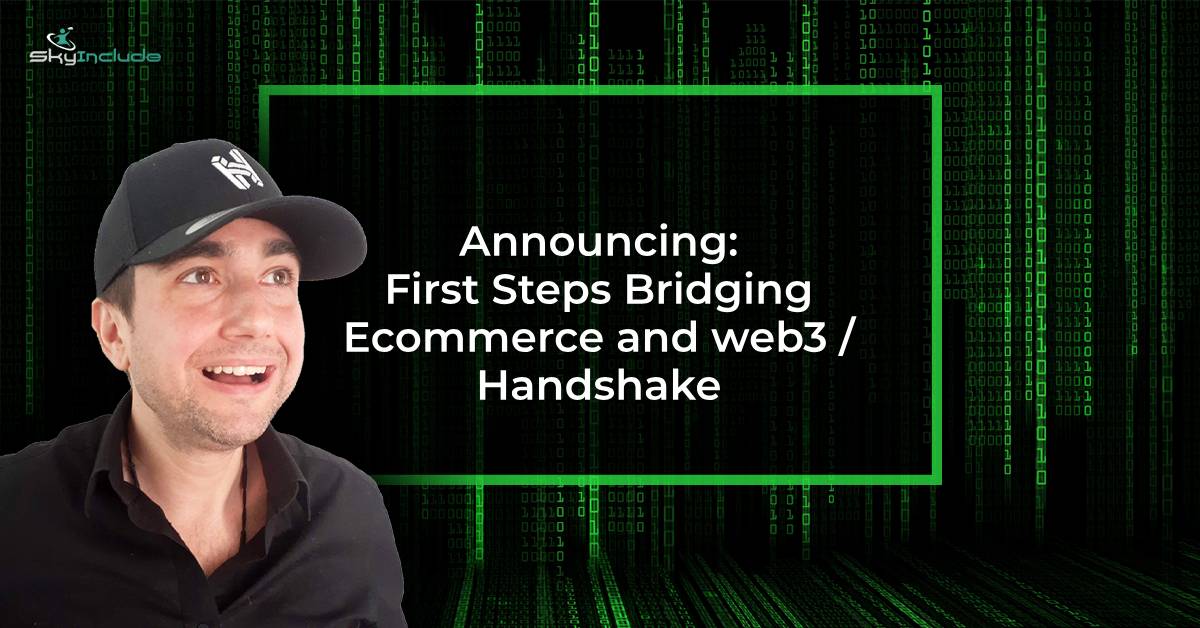 Announcing: First Steps Bridging Ecommerce and web3 / Handshake