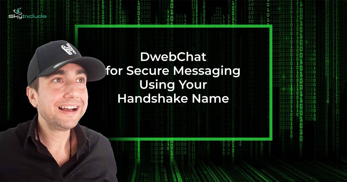 DwebChat for Secure Messaging Using Your Handshake Name