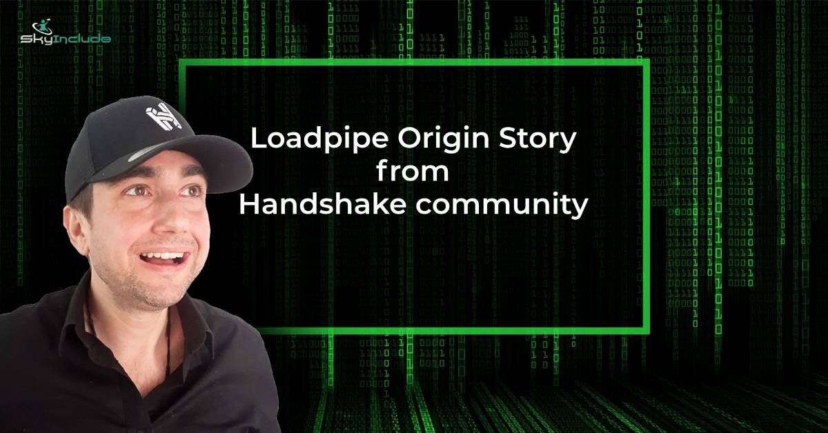 Loadpipe Origin Story from Handshake Community