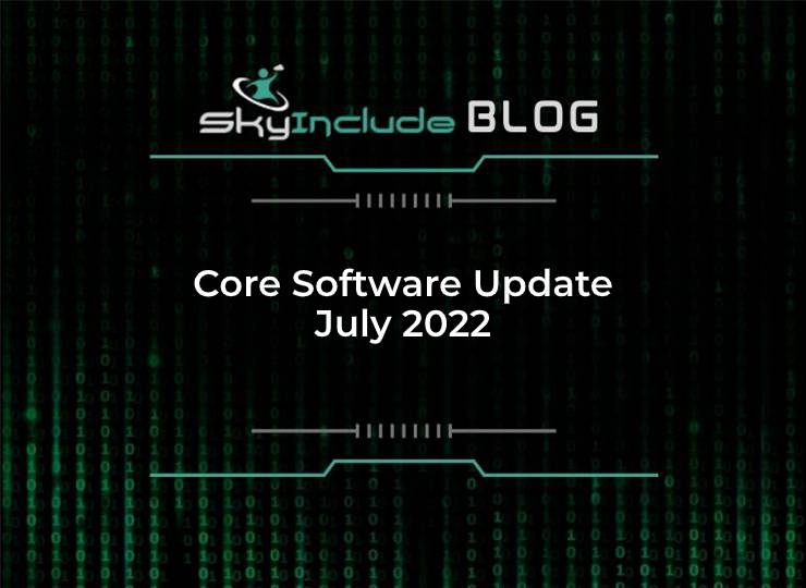 Core Software Update - July 2022
