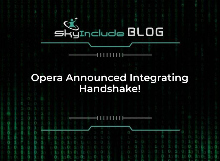 Opera Announced Integrating Handshake