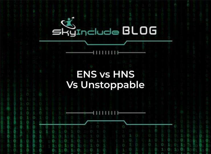 ENS vs HNS Vs Unstoppable