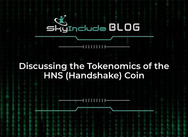 Discussing the Tokenomics of the HNS (Handshake) Coin