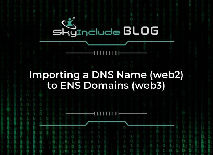 Importing a DNS Name (web2) to ENS Domains (web3)