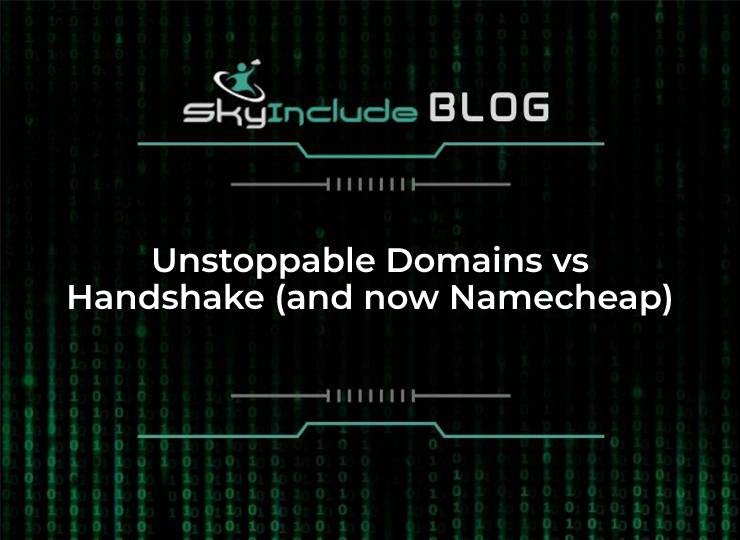 Unstoppable Domains vs Handshake (and now Namecheap)