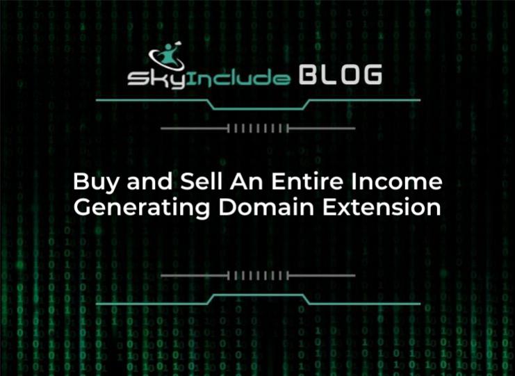 Buy and Sell An Entire Income Generating Domain Extension Business
