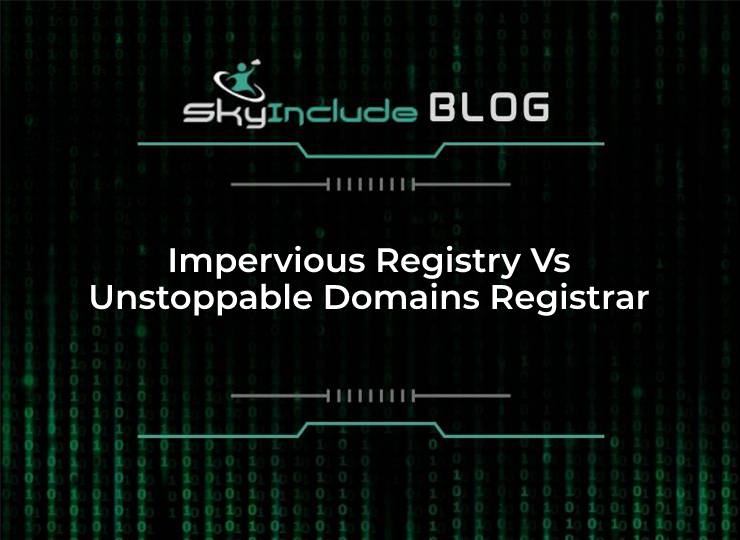 Impervious Registry Vs Unstoppable Domains Registrar