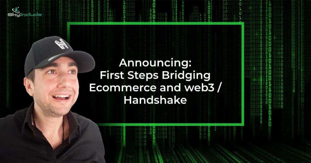 Announcing: First Steps Bridging Ecommerce and web3 / Handshake