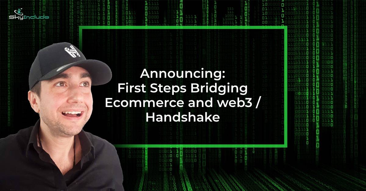 Featured image for “Announcing: First Steps Bridging Ecommerce and web3 / Handshake”