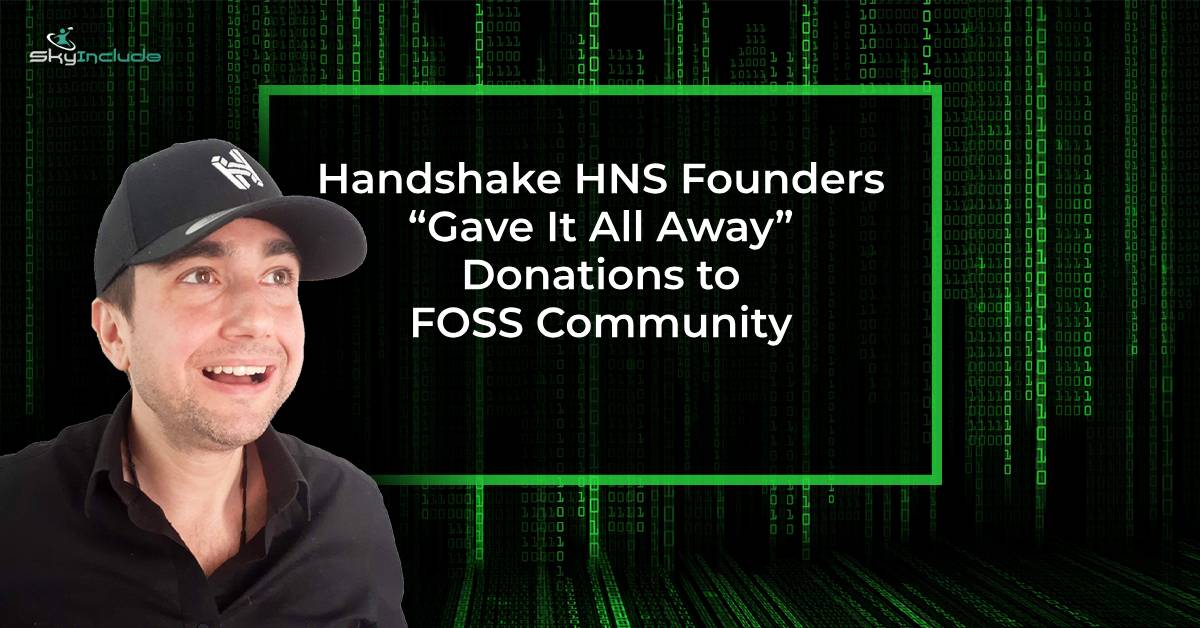 Featured image for “Handshake HNS Founders “Gave It All Away” Donations to FOSS Community”