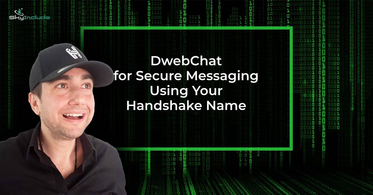 Featured image for “DwebChat for Secure Messaging Using Your Handshake Name”