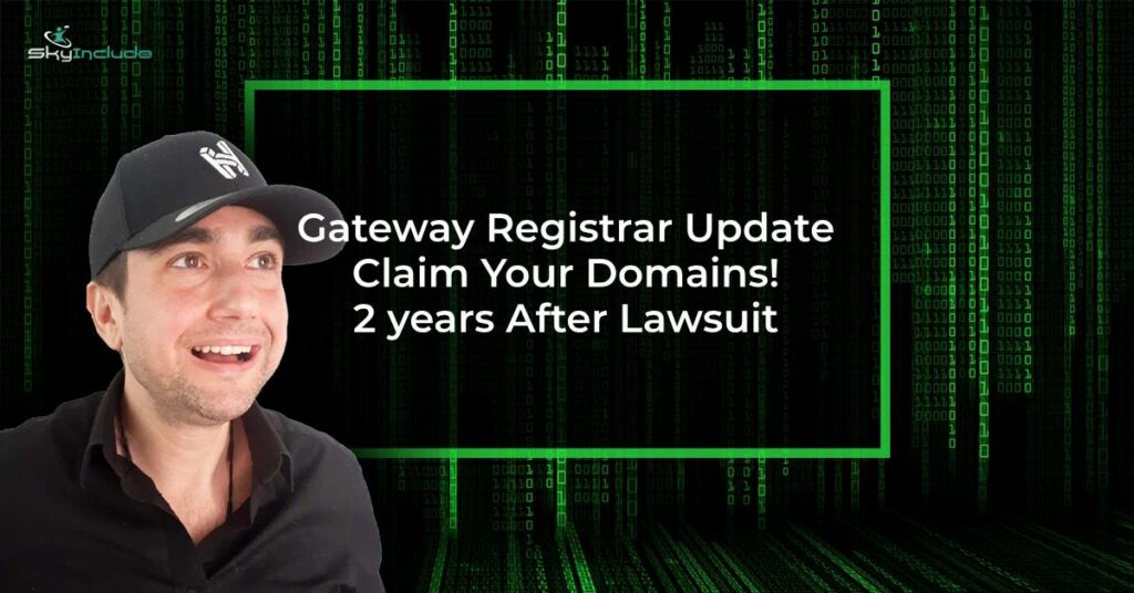 Gateway Registrar Update - Claim Your Domains! - 2 years After Lawsuit