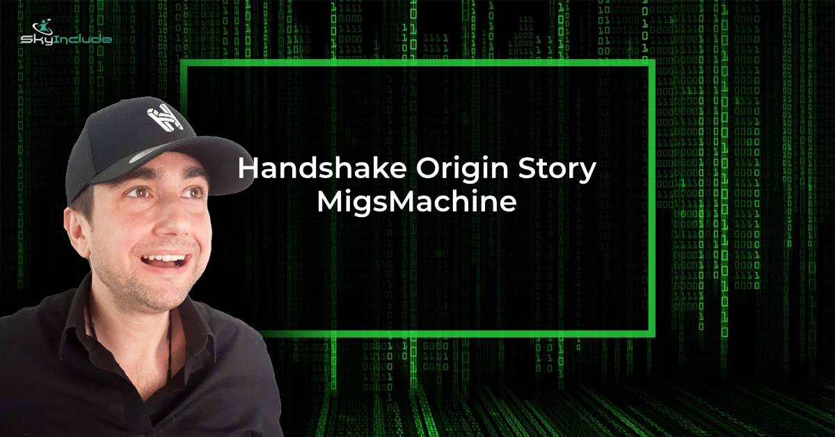 Featured image for “Handshake Origin Story – MigsMachine”